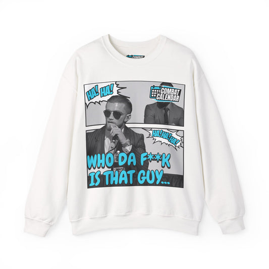 Who Da F Unisex Sweatshirt