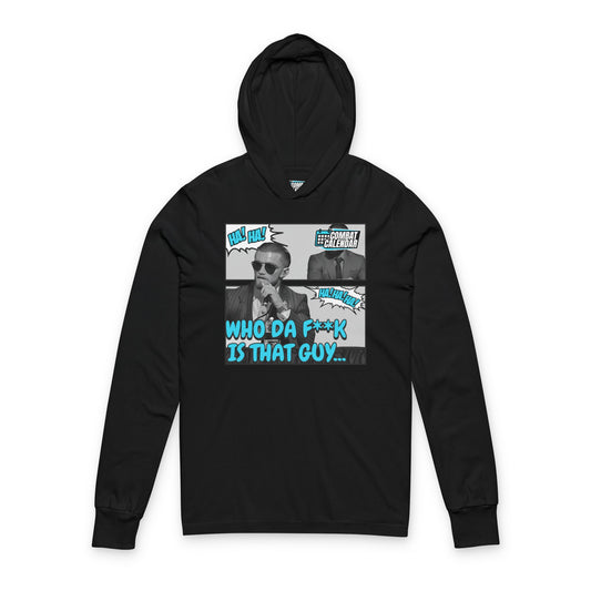Who Da F Unisex Hooded Long Sleeve Tee
